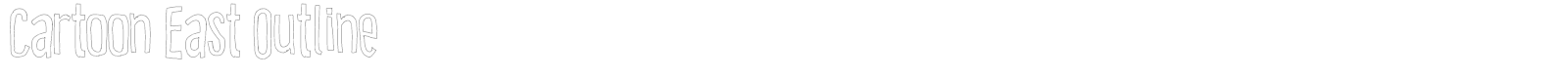 Cartoon East Outline using Fon font preview